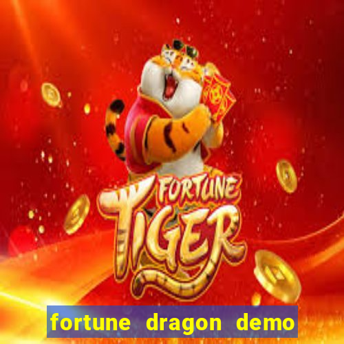 fortune dragon demo ganho certo